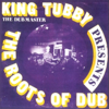 The Roots of Dub - King Tubby