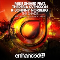The Shade (Radio Mixes) [feat. Theresia Svensson & Johnny Norberg] - Single - Mike Shiver