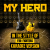 My Hero (In the Style of Foo Fighters) [Karaoke Version] - Ameritz Audio Karaoke