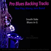 Pro Blues Backing Tracks (South Side Blues in G) [12 Blues Choruses With Tips for Alto Saxophone Players] - Play Along Jam Band