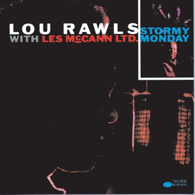 Stormy Monday - Lou Rawls