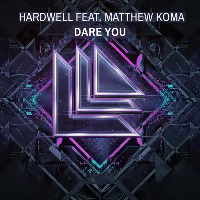 Dare You (feat. Matthew Koma) - Single - Hardwell