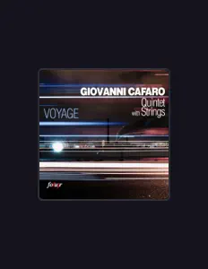 聆聽 Giovanni Cafaro Quintet with Strings、觀看音樂影片、閱讀小傳、查看巡演日期等！