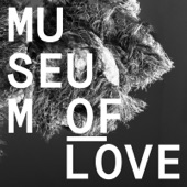 Museum Of Love - Monotronic