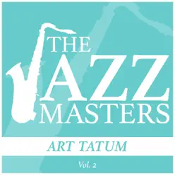 The Jazz Masters - Art Tatum, Vol. 2 - Art Tatum