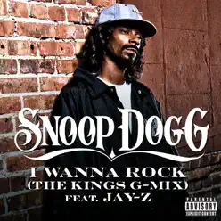 I Wanna Rock (The Kings G-Mix) [feat. JAY Z] - Single - Snoop Dogg