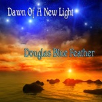 Douglas Blue Feather - Dream of the Dreamer