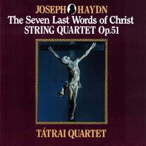 The Seven Last Words of Christ - String Quartet Version Op.51