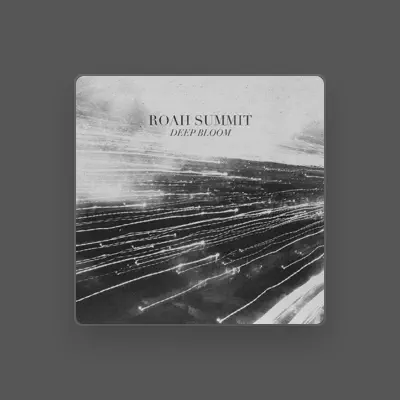 Listen to Roah Summit, watch music videos, read bio, see tour dates & more!