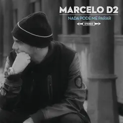 Nada Pode Me Parar - Marcelo D2