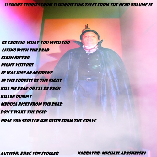 11 Short Stories from 31 Horrifying Tales from the Dead: Volume 4 (Unabridged) cover