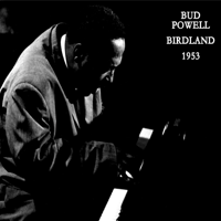 Bud Powell - Birdland 1953 artwork