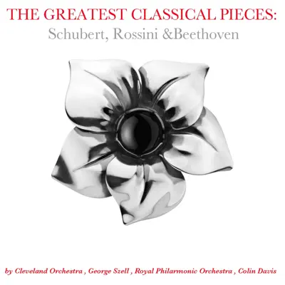 The Greatest Classical Pieces: Beethoven & Rossini - Royal Philharmonic Orchestra