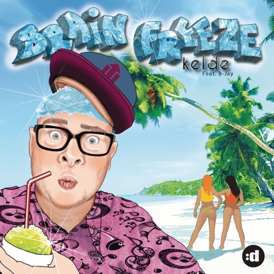 Brain Freeze (Remixes) [feat. B-Jay] - EP