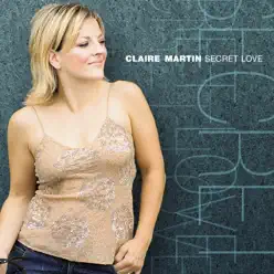 Secret Love - Claire Martin Secret Love - Claire Martin