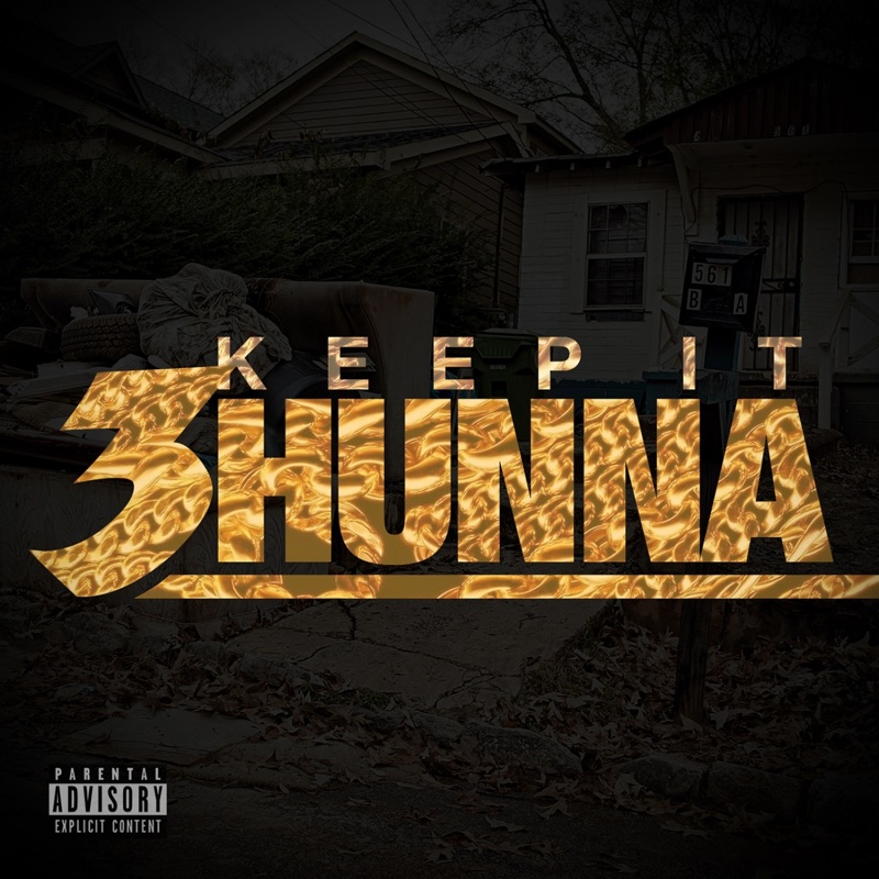 Keep It 3hunna