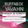 Everybody Be Somebody (Then and Now) [feat. Yavahn]