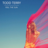 Feel the Sun - EP - Todd Terry