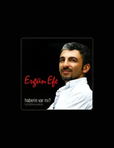 Ouve Ergün Efe, vê vídeos de música, lê a biografia, vê as datas da digressão e muito mais!
