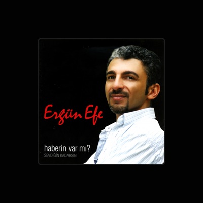 Listen to Ergün Efe, watch music videos, read bio, see tour dates & more!