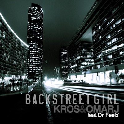 Backstreet Girl (feat. Dr Feelx) - EP
