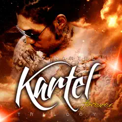 Kartel Forever - The Trilogy (Clean) - Vybz Kartel