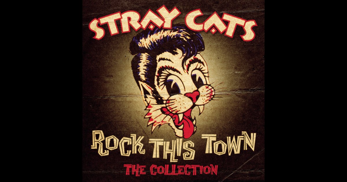 Rock This Town - The Collection - ストレイ・キャッツの