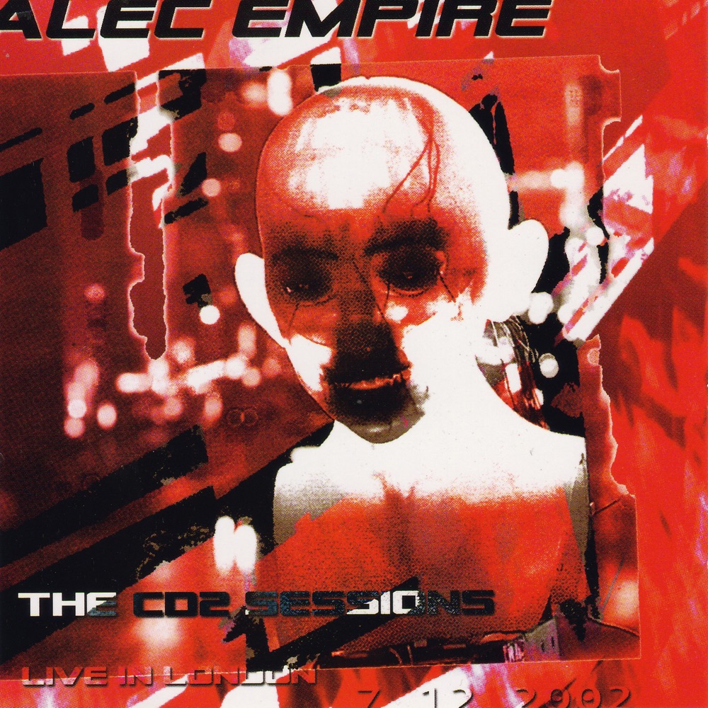 Обложка альбома «The CD2 Sessions Live in London» — Alec Empire