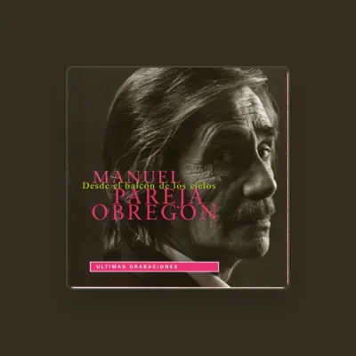 Listen to Manuel Pareja Obregón, watch music videos, read bio, see tour dates & more!
