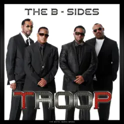 The B-Sides - Troop The B-Sides - Troop