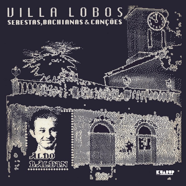 Heitor Villa - Lobos Serestas, Bachianas & Canções (1887-1987) [feat. João Pedro Borges & Fanny Solter]