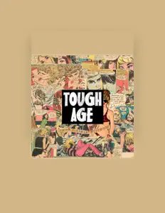 Tough Age을(를) 듣고, 뮤직 비디오를 보고, 약력을 읽고, 투어 일정 등을 확인하세요!