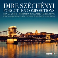 Imre Széchényi: Forgotten Compositions - István Kassai, György Lázár, Katharina Ruckgaber, Emese Virág, Ágnes Pálkövi, Tünde Németh, Rajmund Dombi & Tamás Lipi