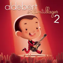 Enfantillages 2 - Le concert (Live) - Aldebert