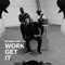 Work Get It (feat. Wretch 32, Mercston & Ari) - Scorcher lyrics