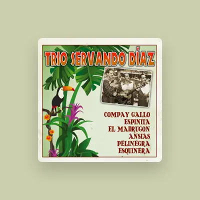 Listen to Trio Servando Díaz, watch music videos, read bio, see tour dates & more!