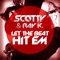 Let the Beat Hit Em (303 Remix Edit) - Scotty & Ray K lyrics