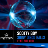 Shiny Disco Balls (Origina Mix) - DJ Scotty Boy & Sue Cho