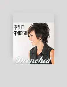 Listen to Kelly Parish, watch music videos, read bio, see tour dates & more!