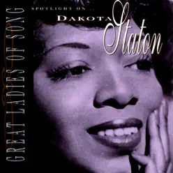 Great Ladies of Song: Spotlight on Dakota Staton - Dakota Staton Great Ladies of Song: Spotlight on Dakota Staton - Dakota Staton