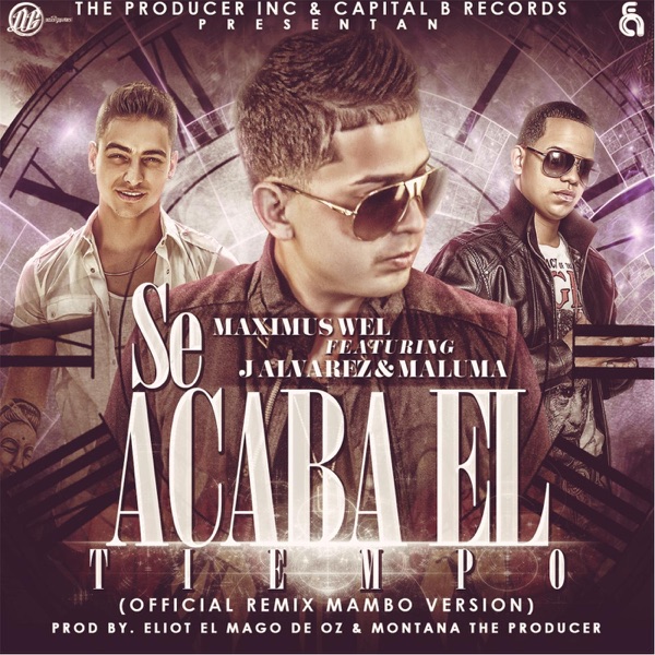 Se Acaba el Tiempo (Mambo Remix) [feat. Maluma & J Alvarez] - Single - Maximus Wel