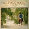 Creole Bred: A Tribute to Creole & Zydeco - Verschillende artiesten