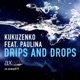 Drips and Drops feat Paulina Remixes