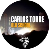 Carlos Torre - Old School - Original Mix