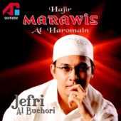 Shalawat And Marawis - Ustad Jefri Al Buchori & Marawis Al Haromain