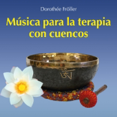 Música para la Terapia Con Cuencos - Dorothée Fröller