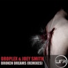 Droplex & joey smith - Broken dreams