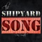 Shipyard Song - Don Smith lyrics