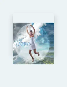 Listen to Dionne, watch music videos, read bio, see tour dates & more!