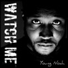 Watch Me - Single